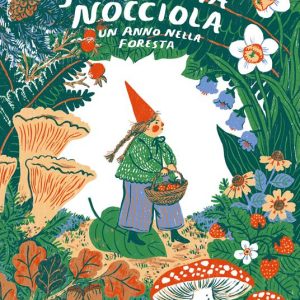 Streghetta nocciola. Un anno nella foresta. Ediz. a colori