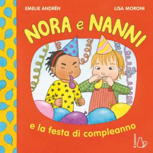 Nora e Nanni e la festa di compleanno