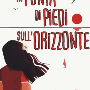 In punta di piedi sull’orizzonte