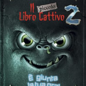 Il piccolo libro cattivo vol. 2. È giunta la tua ora