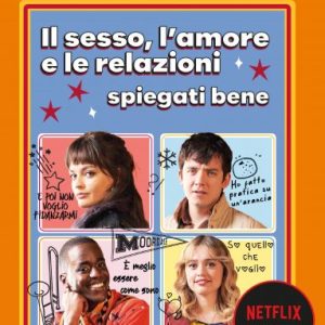 Sex Education: il sesso, l’amore e le relazioni spiegati bene