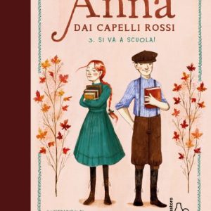 Anna dai capelli rossi. Vol. 3 Si va a scuola!