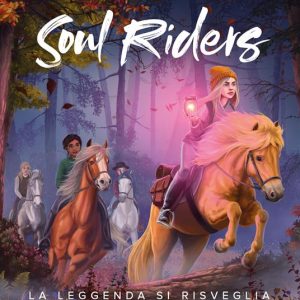 La leggenda si risveglia. Soul riders. Vol. 2