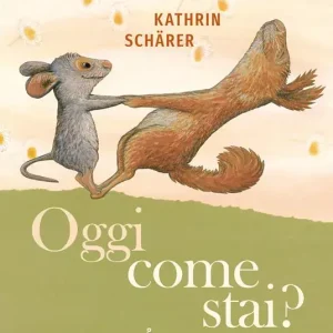 Oggi come stai? Ediz. a colori