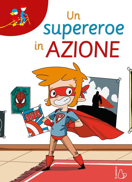 Un supereroe in azione. Ediz. ad alta leggibilità - immagine 2