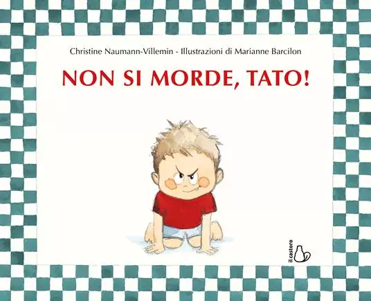 Non si morde, Tato! Ediz. illustrata