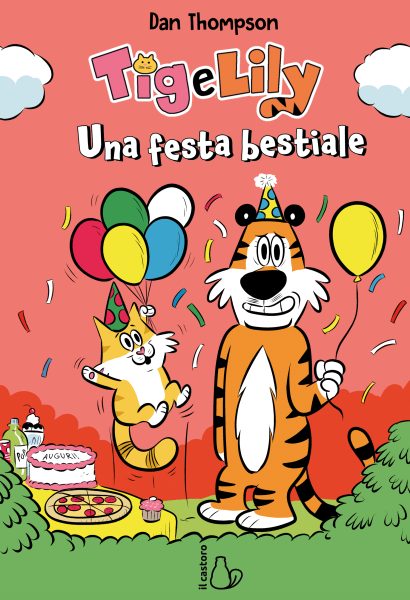 Una festa bestiale. Tig e Lily vol. 2