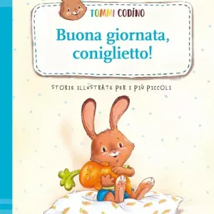 Tommi Codino. Buona giornata, coniglietto! Ediz. a colori