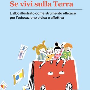 Se vivi sulla Terra. Ediz. a colori
